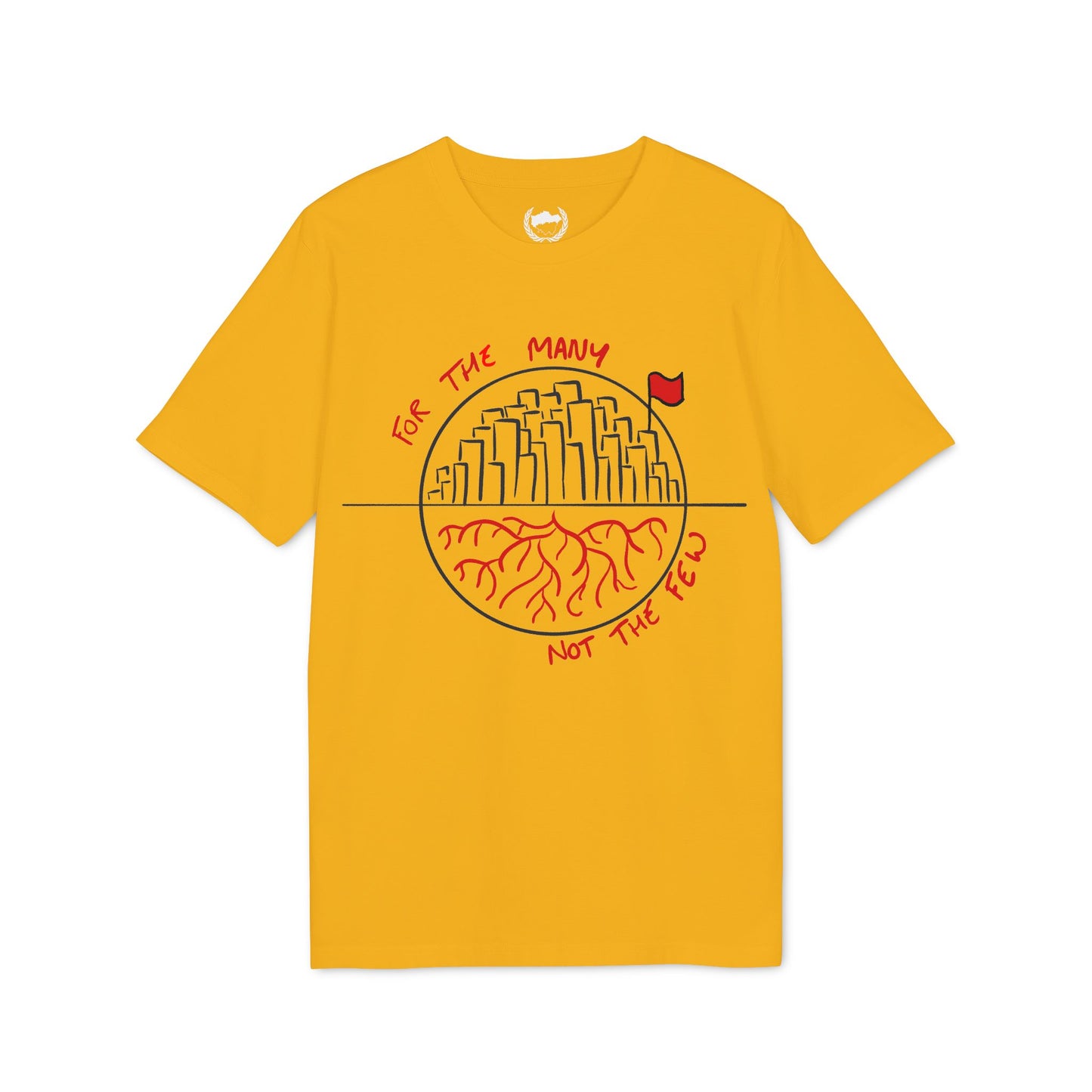 For the Many Not the Few T-shirt