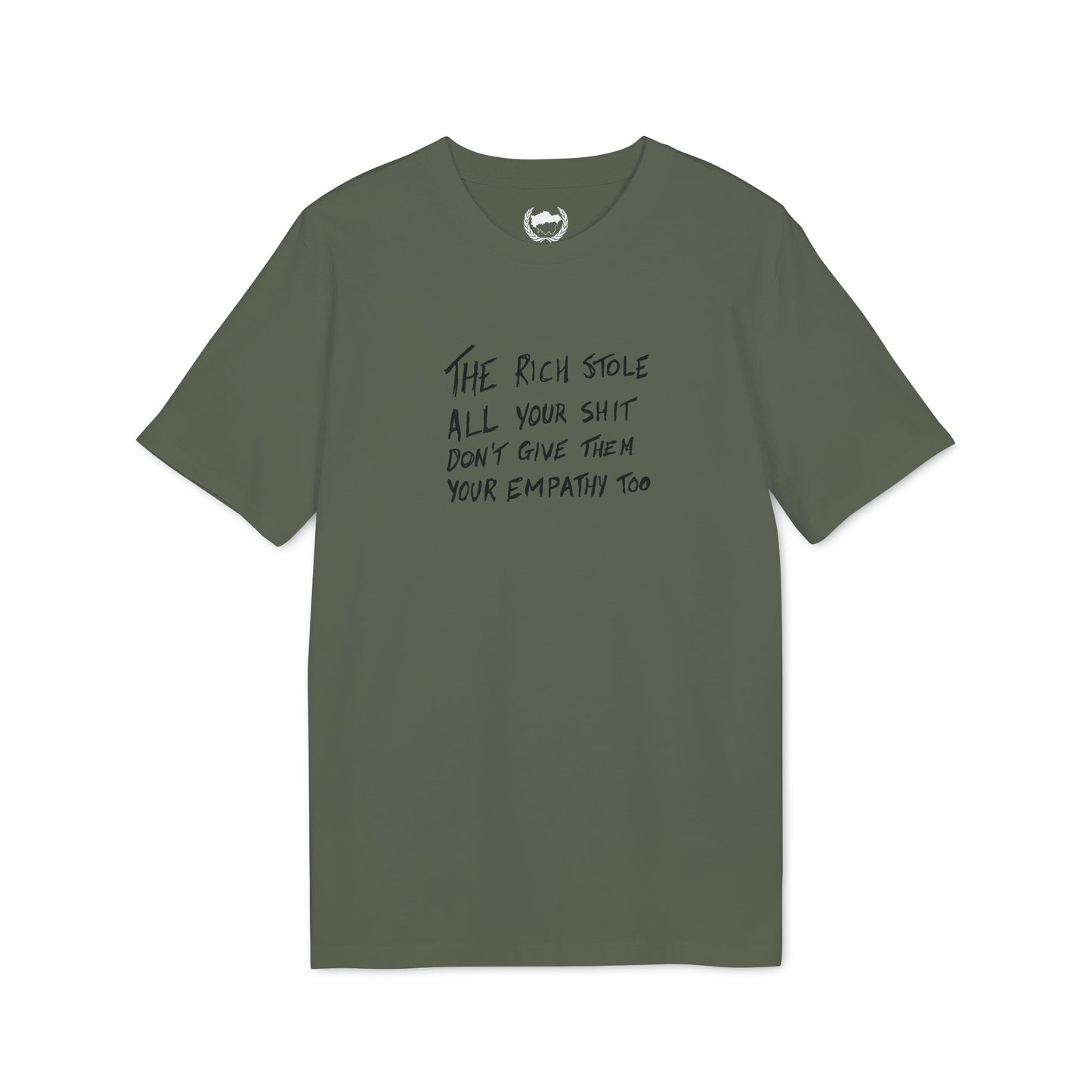 The Rich Stole All Your Shit... T-shirt