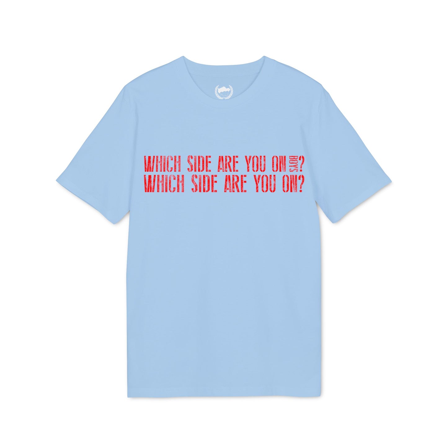 Which Side Are You On? T-shirt