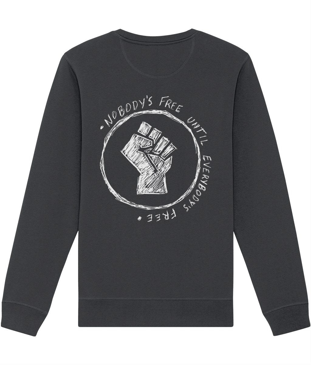Nobody's Free Until Everybody's Free Sweatshirt