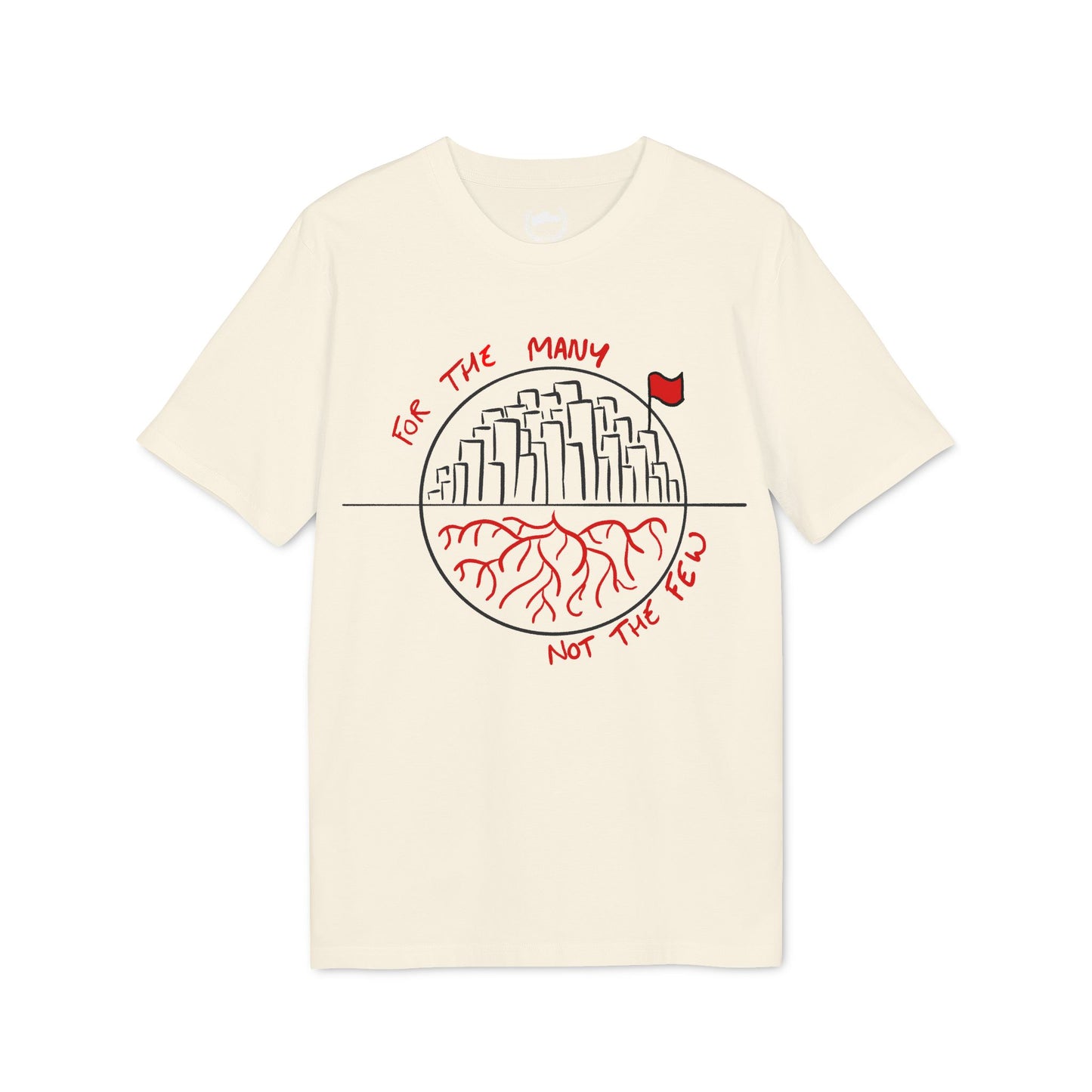 For the Many Not the Few T-shirt