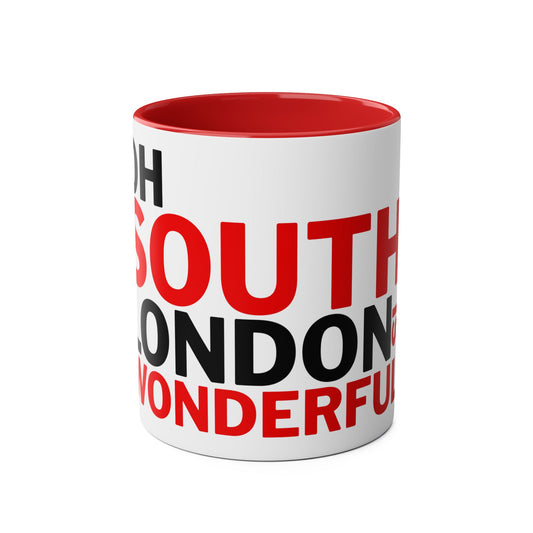 Oh South London is Wonderful Mug