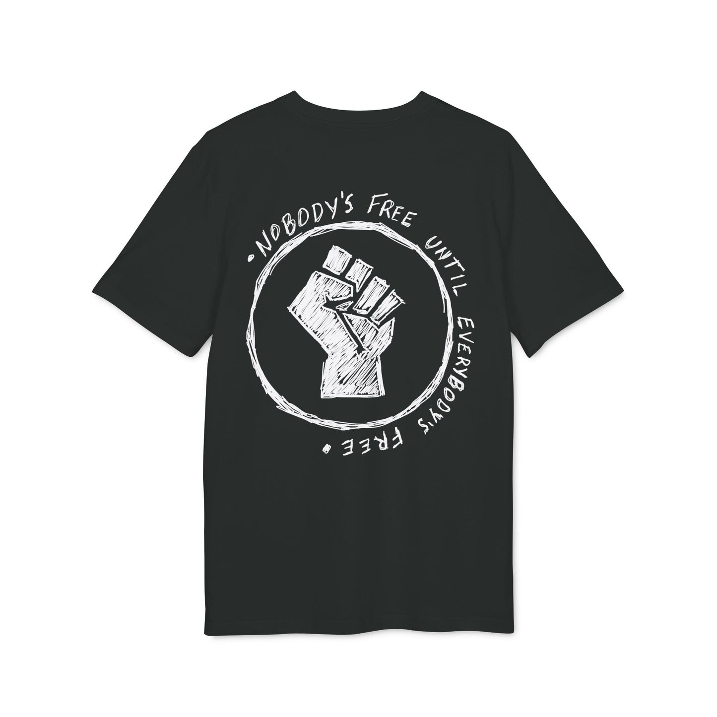 Nobody's Free Until Everybody's Free T-shirt