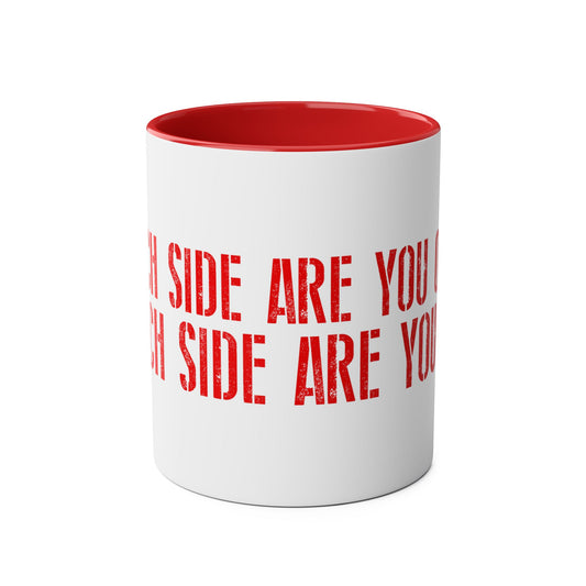 Which Side Are You On? Mug