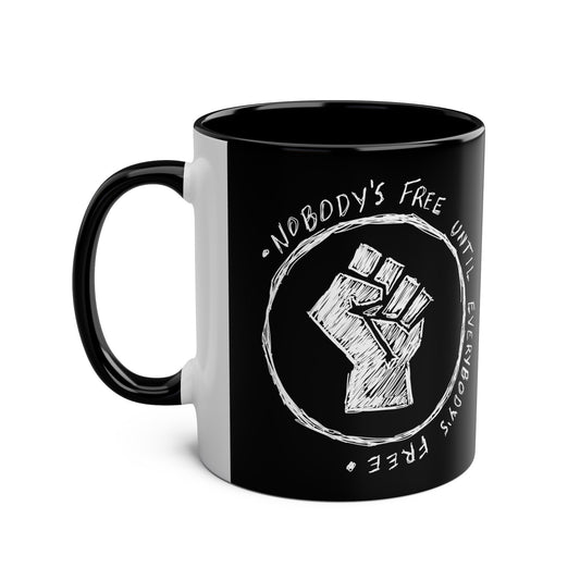 Nobody's Free Until Everybody's Free Mug