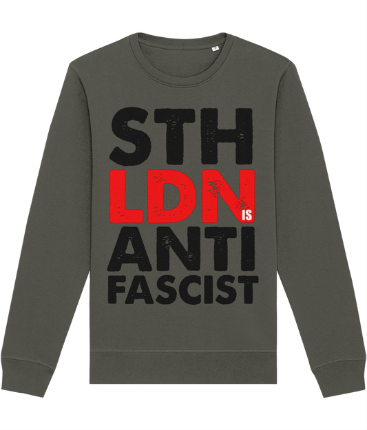 South London is Anti-Fascist Sweatshirt