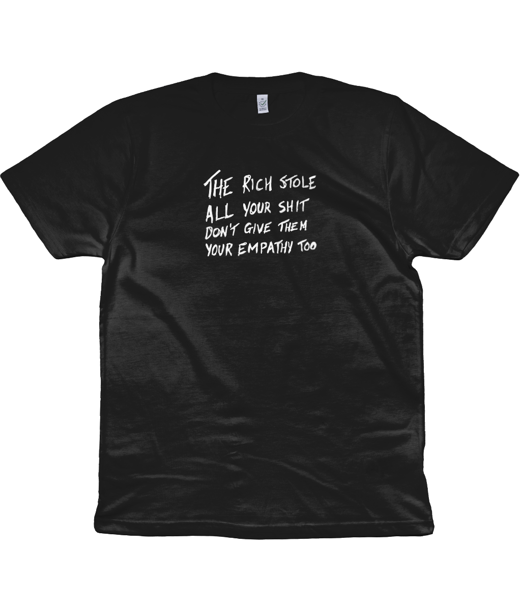 The Rich Stole All Your Shit Unisex T-Shirt