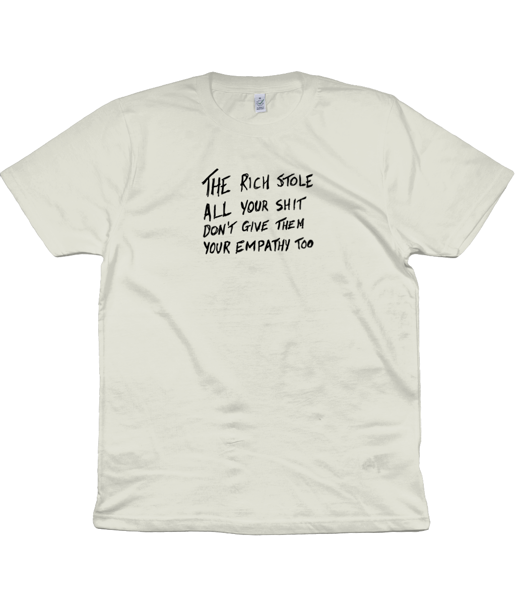 The Rich Stole All Your Shit Unisex T-Shirt