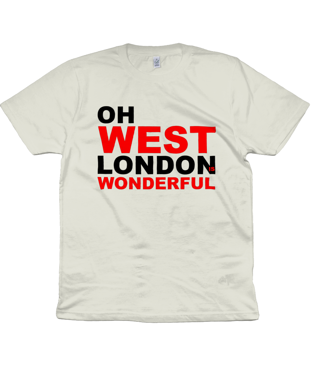 Oh West London is Wonderful Unisex T-Shirt
